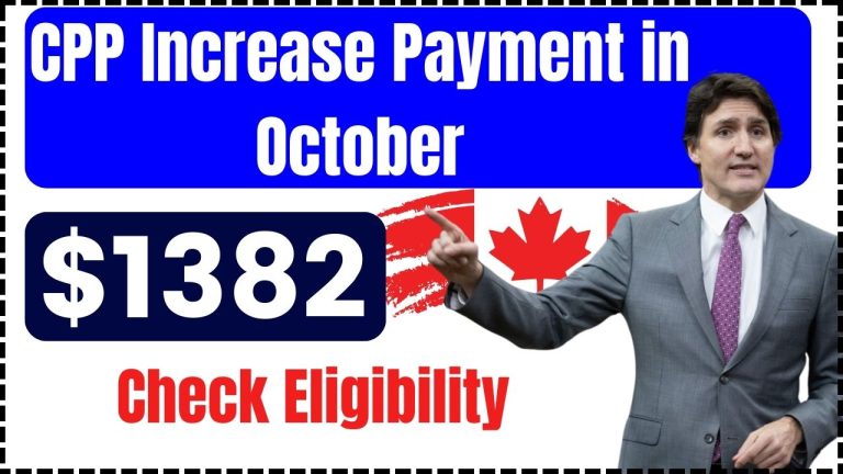 $1382 CPP Increase Payment in October