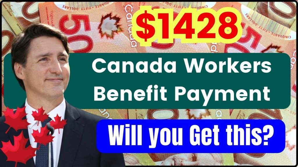 $1428 Canada Workers Benefit Payment