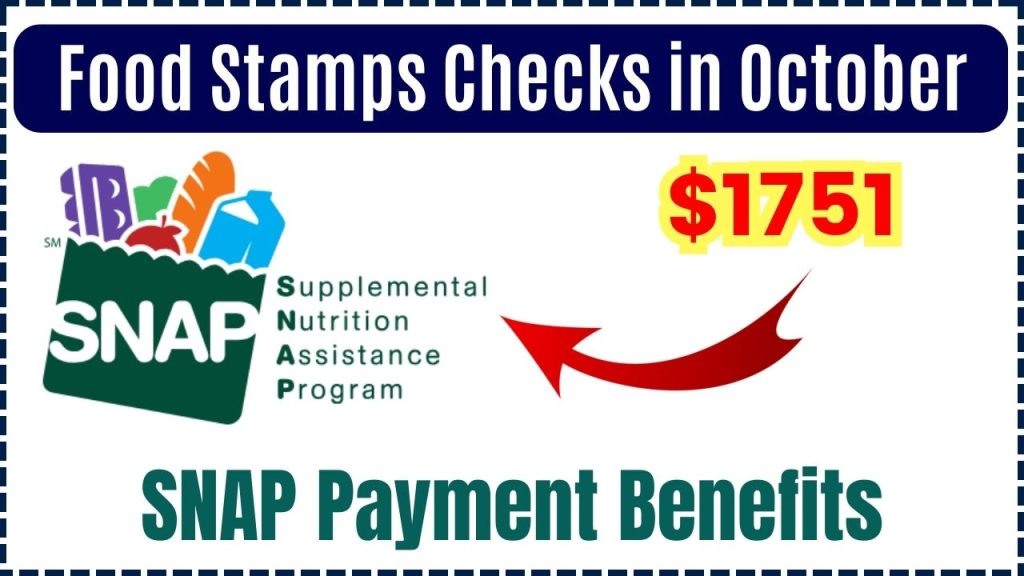 $1751 Food Stamps Checks in October