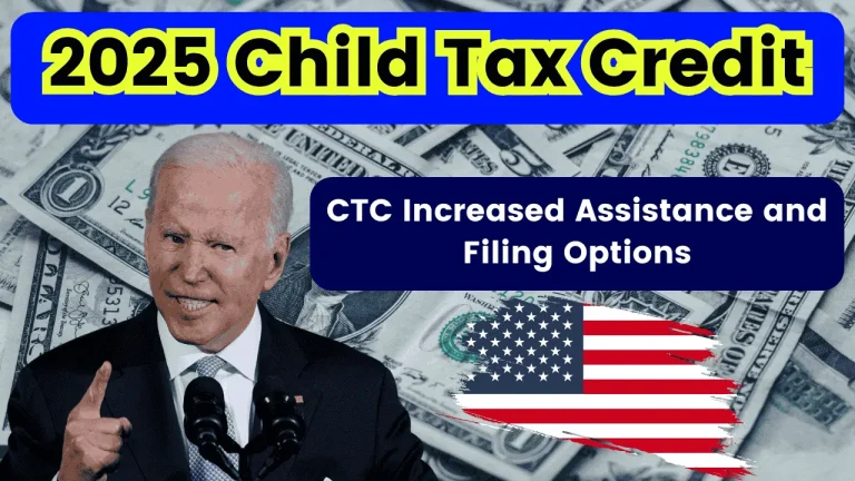 2025 Child Tax Credit: CTC Increased Assistance and Filing Options