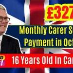 £327 Monthly Carer Support Payment in October