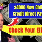 $4000 New Child Tax Credit Direct Payment