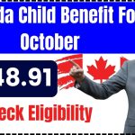 $648.91 Canada Child Benefit For October