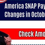 America SNAP Payment Changes in October