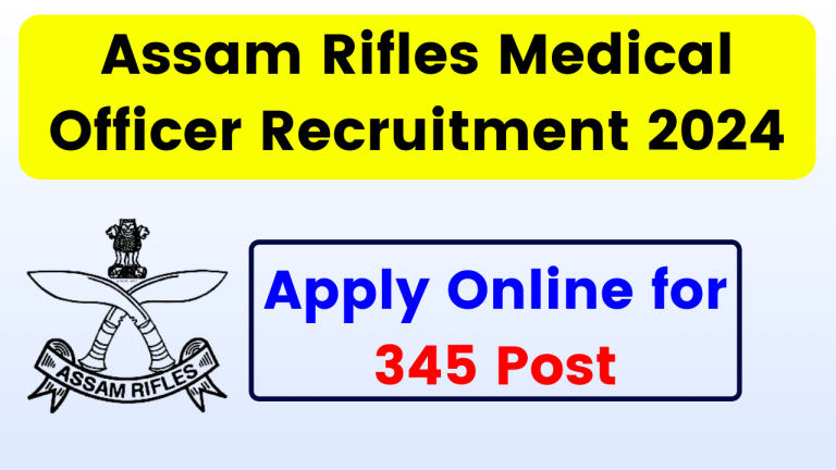 CAPF ITBP, BSF, SSB, CRPF, Assam Rifles Medical Officer Recruitment 2024 Apply Online for 345 Post