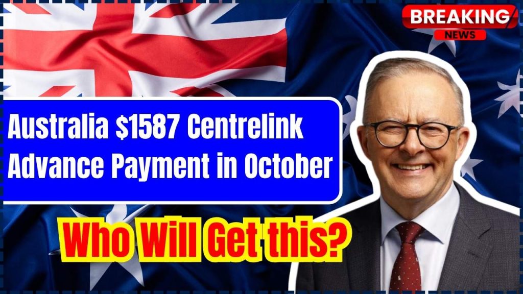 Australia $1587 Centrelink Advance Payment