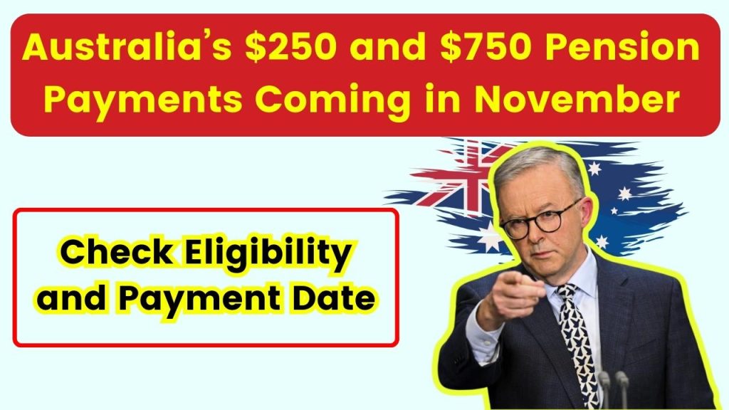 Australia’s $250 and $750 Pension Payments Coming in November