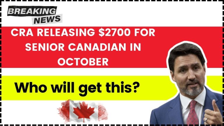 CRA Releasing $2700 for Senior Canada