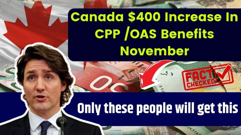 Canada $400 Increase In CPP OAS Benefits November