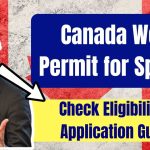 Canada Work Permit for Spouse In Oct