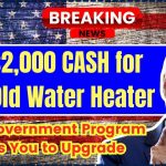 Get $2,000 CASH for Your Old Water Heater