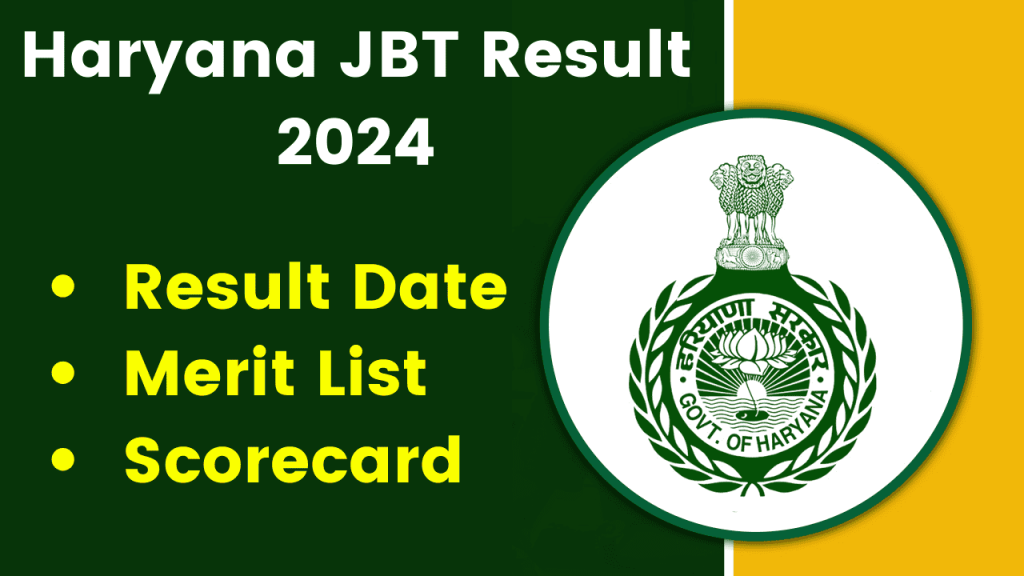 Haryana JBT Result 2024, Check Result Date, Merit List, Scorecard