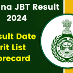 Haryana JBT Result 2024, Check Result Date, Merit List, Scorecard