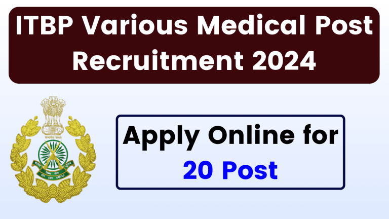 ITBP ASI, HC, Constable Various Medical Post Recruitment 2024 Apply Online for 20 Post