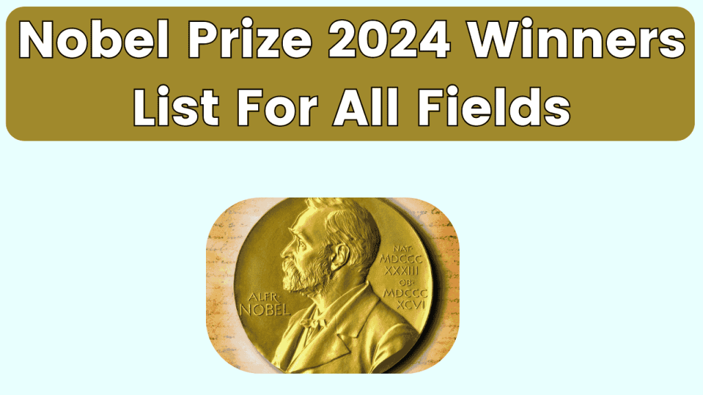 Nobel Prize 2024 Winners List For All Fields Check In Details