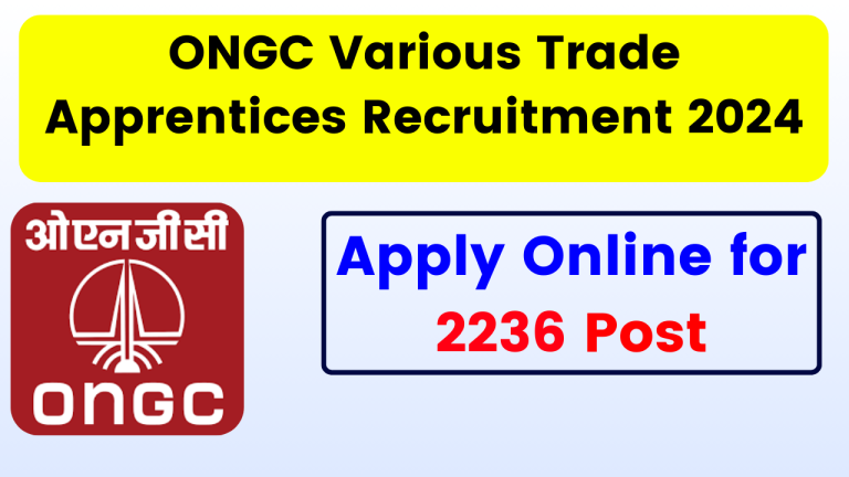 ONGC Various Trade Apprentices Recruitment 2024 - Apply Online for 2236 Post, Last Date