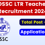 OSSC LTR Teacher Recruitment 2024 Notification Out for 6025 Vacancies