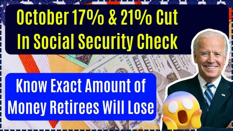 October 17% & 21% Cut In Social Security Check