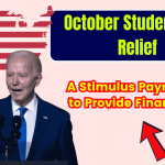 October Student Loan Relief – A Stimulus Payment Set to Provide Financial Aid