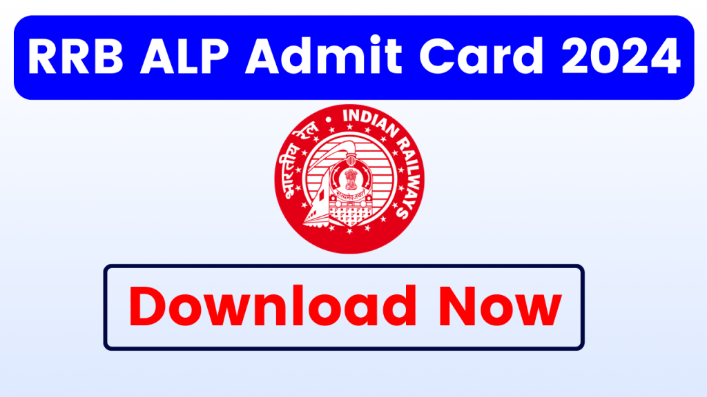 RRB ALP Admit Card 2024 Link at rrbapply.gov.in: ALP CBT 1 Exam Date Released, Check Update