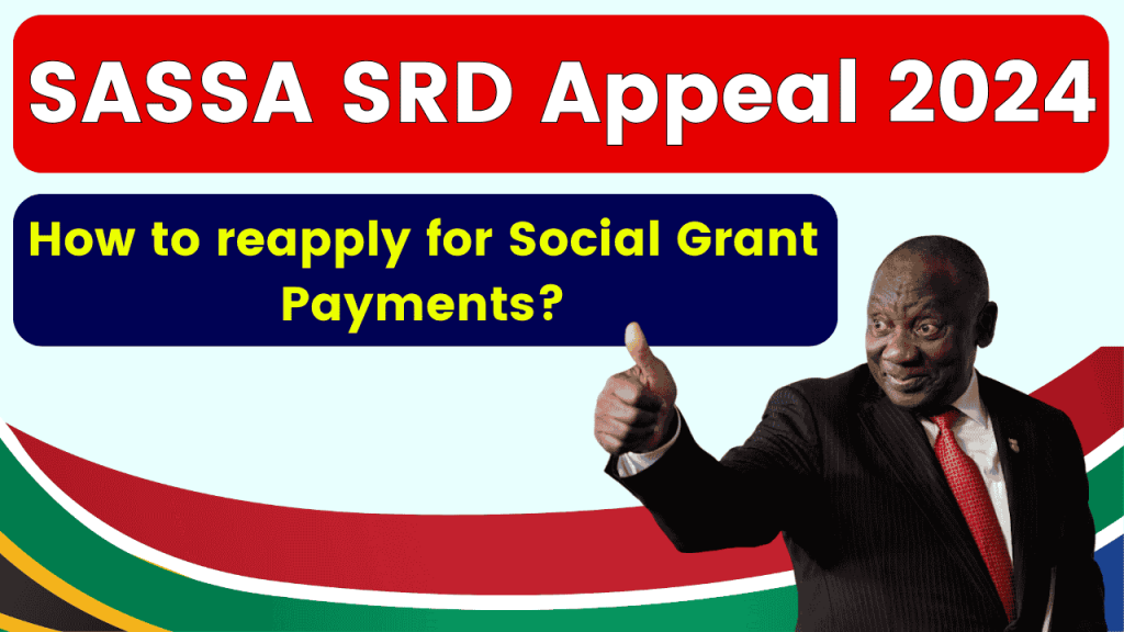 SASSA SRD Appeal 2024, Check Eligibility, How to reapply for social grant payments?