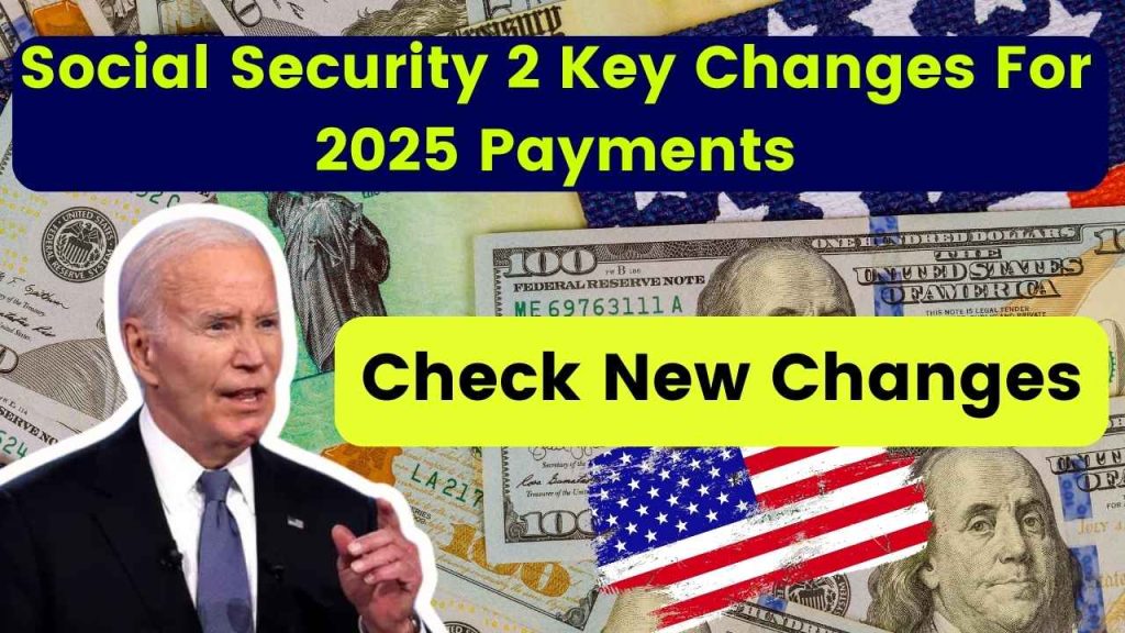 Social Security 2 Key Changes