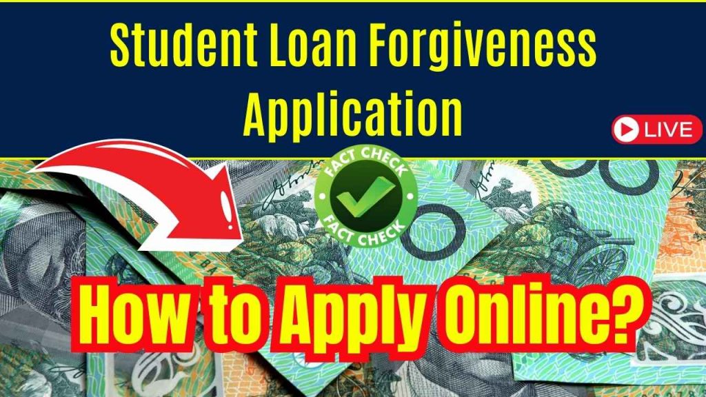 Student Loan Forgiveness Application