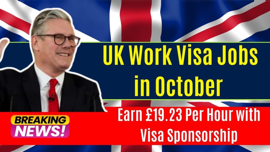 UK Work Visa Jobs in October