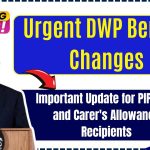 Urgent DWP Benefit Changes