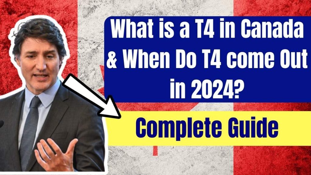 What is a T4 in Canada & When Do T4 come Out in 2024