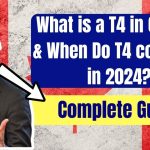 What is a T4 in Canada & When Do T4 come Out in 2024