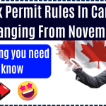 Work Permit Rules In Canada Changing From November 2024