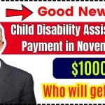 $1000 Child Disability Assistance Payment in November