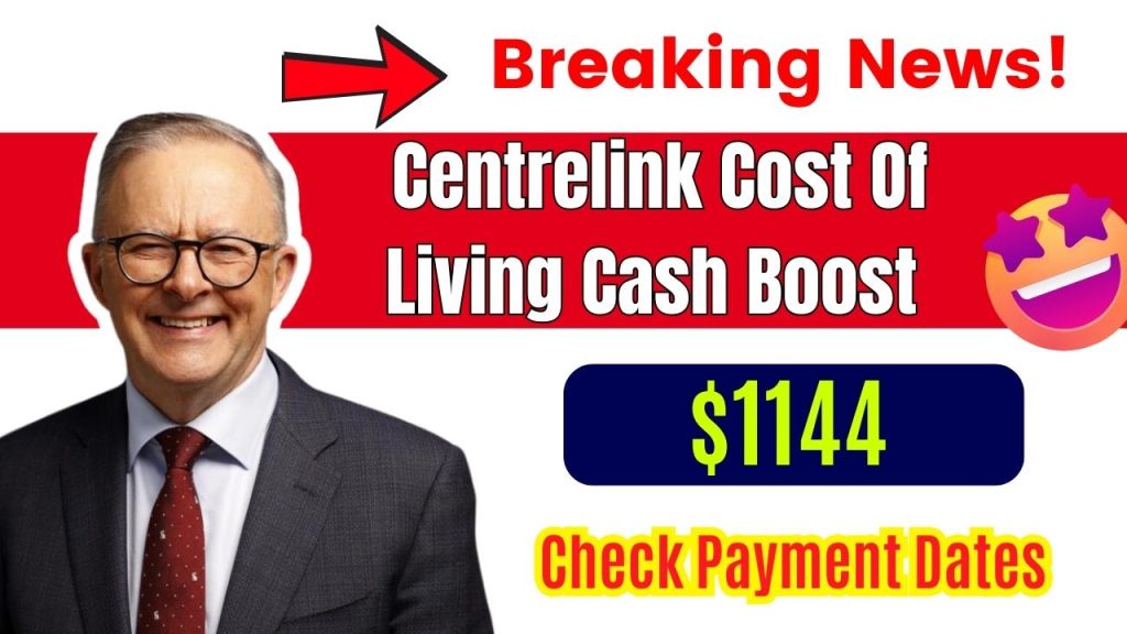 $1144 Centrelink Cost Of Living Cash Boost