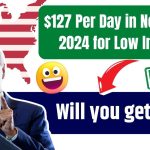 $127 Per Day in November 2024 for Low Income