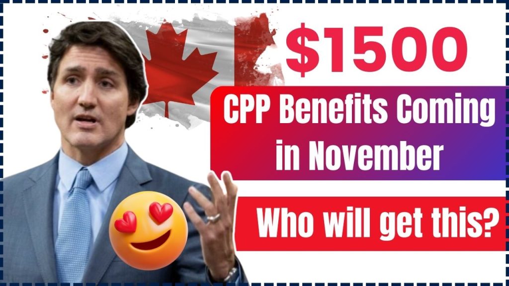 $1500 CPP Benefits Coming in November