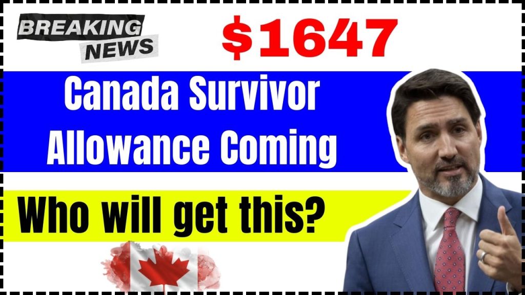 $1,647 Canada Survivor Allowance Coming