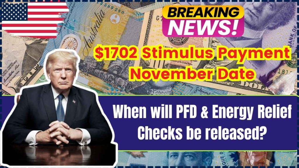 $1702 Stimulus Payment November Date