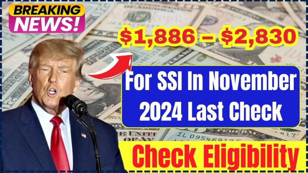 $1,886 – $2,830 For SSI In November 2024 Last Check