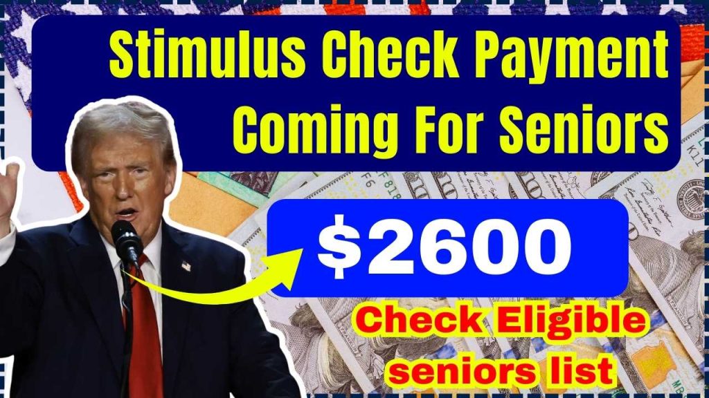 $2600 Stimulus Check Payment Coming For Seniors