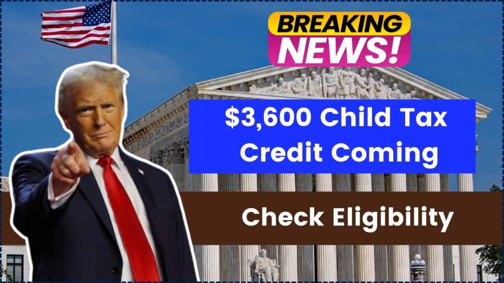 $3,600 Child Tax Credit Coming