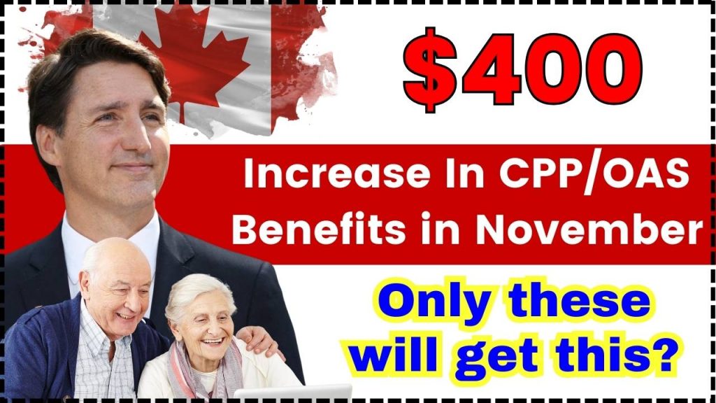 $400 Increase In CPP/OAS Benefits in November