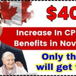 $400 Increase In CPP/OAS Benefits in November