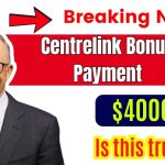 $4000 Centrelink Bonus Payment