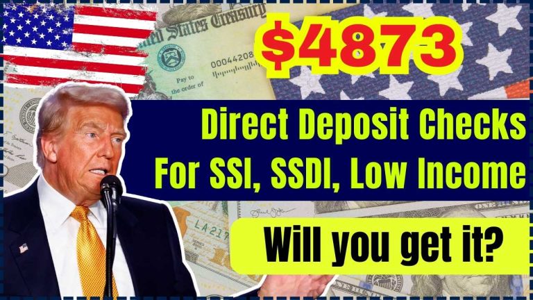 $4873 Direct Deposit Checks For SSI, SSDI, Low Income