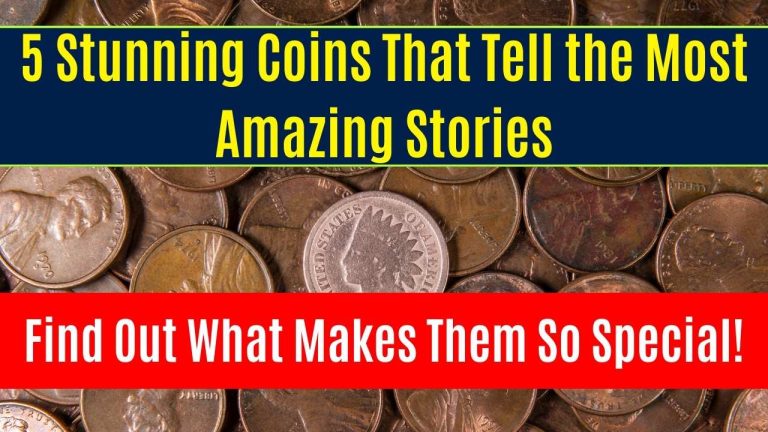 5 Stunning Coins That Tell the Most Amazing Stories—Find Out What Makes Them So Special!