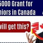 $5000 Grant for Seniors in Canada