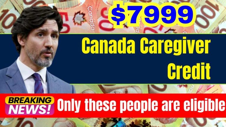 $7,999 Canada Caregiver Credit