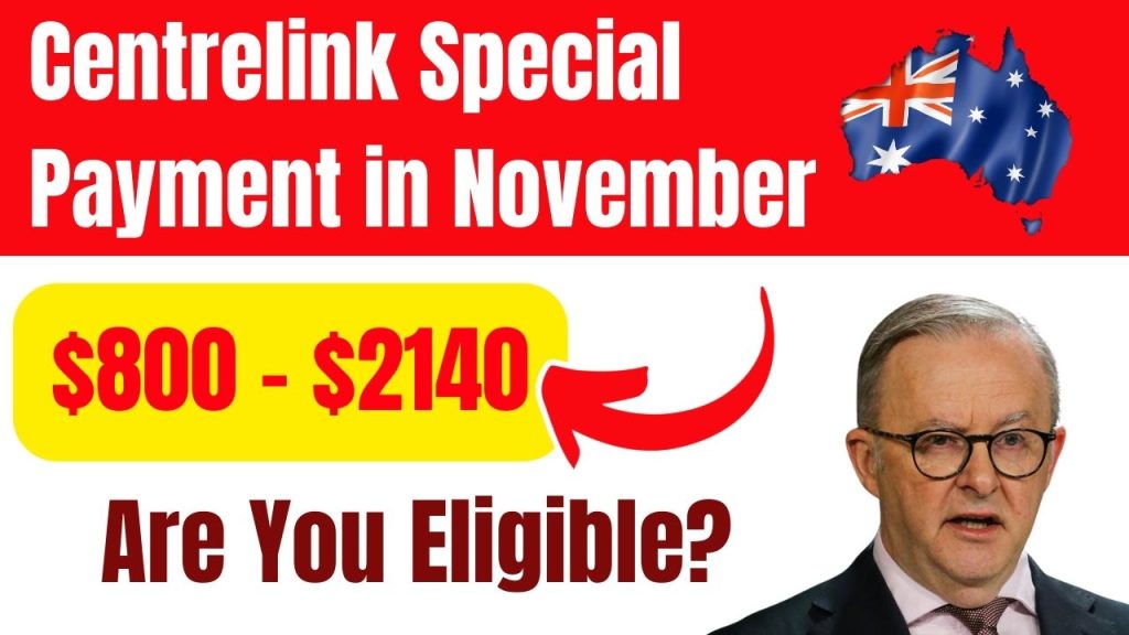 $800 – $2140 Centrelink Special Payment in November