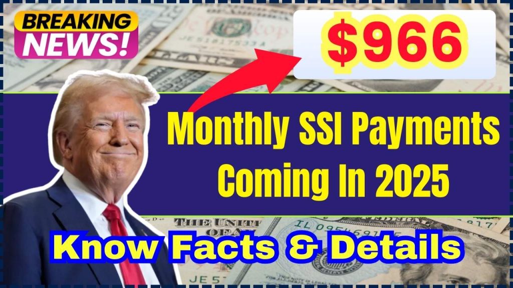 $966 Monthly SSI Payments Coming In 2025 – Is this really true? Check Fact & Update